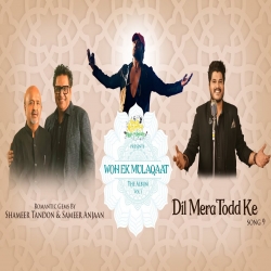 Dil Mera Tod Ke (Studio Version) Ashish Kulkarni Mp3 Song Download-(HindiSongMp3.In).mp3