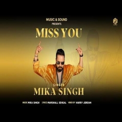Miss You Mika Singh Mp3 Song Download-(HindiSongMp3.In).mp3