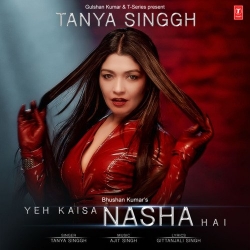 Yeh Kaisa Nasha Hai Tanya Singh Full Mp3 Song Download-(HindiSongMp3.In).mp3