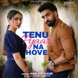 Tenu Pyaar Na Hove Harjot Kaur Mp3 Song Download-(HindiSongMp3.In).mp3