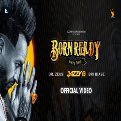 Born Ready Jazzy B Full Mp3 Song Download-(HindiSongMp3.In).mp3