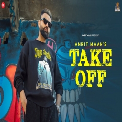 Take Off Amrit Maan Latest Punjabi Mp3 Song Download-(HindiSongMp3.In).mp3