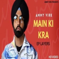 Main Ki Kra Mp3 Download Ammy Virk PagalWorld-(HindiSongMp3.In).mp3