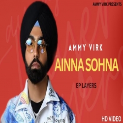 Ainna Sohna Ammy Virk New Full Mp3 Song Download-(HindiSongMp3.In).mp3