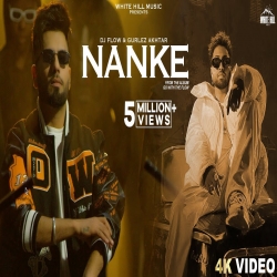 Nanke DJ Flow, Gurlez Akhtar Latest Punjabi Mp3 Song Download-(HindiSongMp3.In).mp3