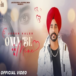 Only Be Mine Joban Kaler Mp3 Song Download-(HindiSongMp3.In).mp3
