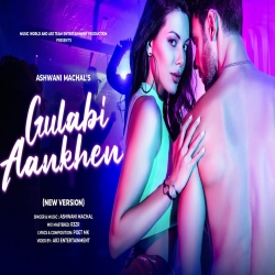 Gulabi Aankhen - Ashwani Machal Full Mp3 Song Download-(HindiSongMp3.In).mp3