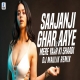 Saajanji Ghar Aaye X Mere Yaar Ki Shaadi - DJ Maulik-(HindiSongMp3.In)