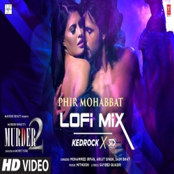 Phir Mohabbat LoFi Mix Kedrock  SD Style-(HindiSongMp3.In).mp3