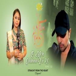 O Mere Channa Ve (2.0) Neelanjana Mp3 Download-(HindiSongMp3.In).mp3