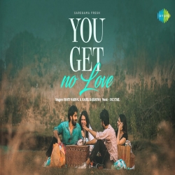 You Get No Love Swati Marwal, Rahul Rajkhowa-(HindiSongMp3.In).mp3