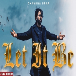 Let It Be Chandra Brar Full Mp3 Song Download-(HindiSongMp3.In).mp3