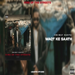 Waqt Ke Saath-Interlude Emiway Bantai Mp3 Download-(HindiSongMp3.In).mp3