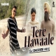 Tere Hawaale Remix - DJ Baddiee-(HindiSongMp3.In)