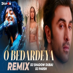 O Bedardeya Mashup - DJ Shadow Dubai x DJ Parsh-(HindiSongMp3.In).mp3