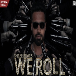 We Roll Shree Brar-(HindiSongMp3.In).mp3