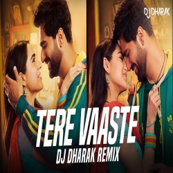 Tere Vaaste Remix - DJ Dharak-(HindiSongMp3.In).mp3