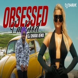 Obsessed x I m Good Remix DJ Dharak-(HindiSongMp3.In).mp3