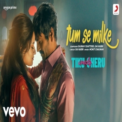 Tum Se Milke (Tiku Weds Sheru) Mohit Chauhan-(HindiSongMp3.In).mp3