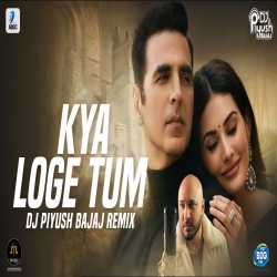 Kya Loge Tum Remix - DJ Piyush Bajaj-(HindiSongMp3.In).mp3