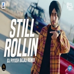 Still Rollin (Remix) DJ Piyush Bajaj-(HindiSongMp3.In).mp3