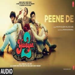 Peene De (Yaariyan 2) Master Saleem, Millind Gaba-(HindiSongMp3.In).mp3
