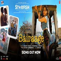 Bairaage (Starfish) Sachet Tandon, Parampara Tandon-(HindiSongMp3.In).mp3