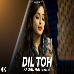 Dil Toh Pagal Hai (Recreate Version) Cover Anurati Roy-(HindiSongMp3.In).mp3