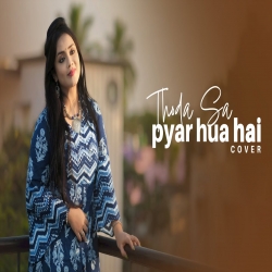 Thoda Sa Pyar Hua Hai (Reprise Version) Cover Anurati Roy-(HindiSongMp3.In).mp3