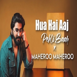 Hua Hai Aaj Pehli Baar x Maheroo (New Hindi Covers 2024) JalRaj-(HindiSongMp3.In).mp3
