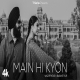 Main Hi Kyon - Wazir Patar , Basant Kur-(HindiSongMp3.In)