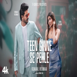 Teen Ginne Se Pehle - Kunaal Vermaa-(HindiSongMp3.In).mp3