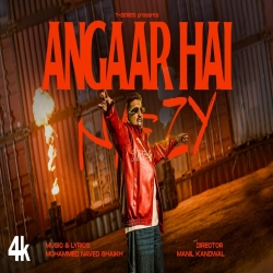 Angaar Hai Song - Naezy-(HindiSongMp3.In).mp3