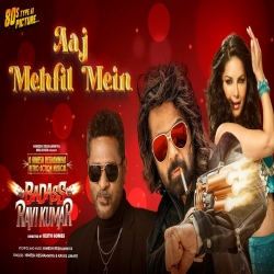 Aaj Mehfil Mein (Badass Ravi Kumar) Himesh Reshammiya, Kavya Limaye-(HindiSongMp3.In).mp3