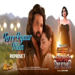 Terre Pyaar Mein Reprise 1 (Badass Ravi Kumar) Himesh Reshammiya, Shreya Bajpai, Arpita Bhattacharya-(HindiSongMp3.In).mp3