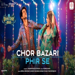 Chor Bazari Phir Se (Bhool Chuk Maaf) Neeraj Shridhar, Sunidhi Chauhan, Zahrah S Khan, Tanishk Bagchi-(HindiSongMp3.In).mp3