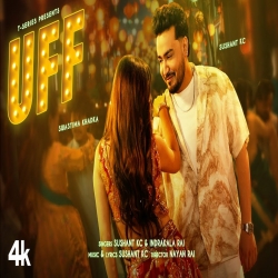Uff Song - Sushant KC, Swastima Khadka-(HindiSongMp3.In).mp3