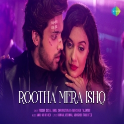 Rootha Mera Ishq - Yasser Desai, Amol Shrivastava, Abhishek Talented-(HindiSongMp3.In).mp3